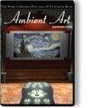 Ambient Art DVD