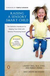 Lindsey Biel Sensory Smart Workshop-Parent- Style: Raising A Sensory Smart Child